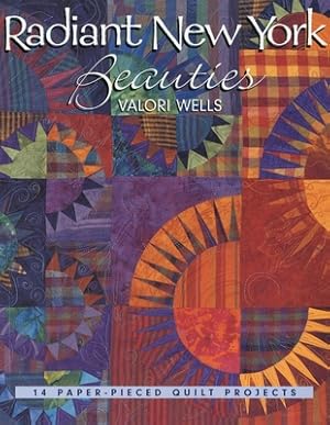 Imagen del vendedor de Radiant New York Beauties: 14 Paper-Pieced Quilt Projects (Paperback or Softback) a la venta por BargainBookStores