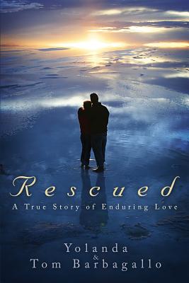 Bild des Verkufers fr Rescued: A True Story of Enduring Love (Paperback or Softback) zum Verkauf von BargainBookStores