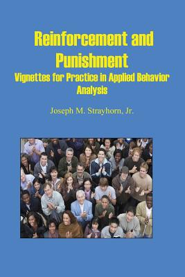Seller image for Reinforcement and Punishment: Vignettes for Practice in Applied Behavior Analysis (Paperback or Softback) for sale by BargainBookStores