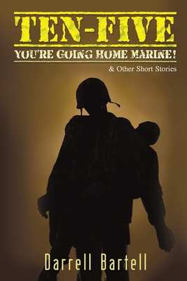 Bild des Verkufers fr Ten-Five: You're Going Home, Marine! (Paperback or Softback) zum Verkauf von BargainBookStores