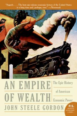 Imagen del vendedor de An Empire of Wealth: The Epic History of American Economic Power (Paperback or Softback) a la venta por BargainBookStores
