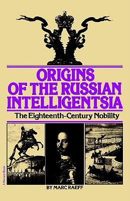 Imagen del vendedor de Origins of the Russian Intelligentsia: The Eighteenth-Century Nobility (Paperback or Softback) a la venta por BargainBookStores