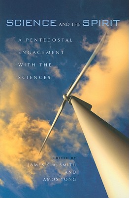 Seller image for Science and the Spirit: A Pentecostal Engagement with the Sciences (Paperback or Softback) for sale by BargainBookStores