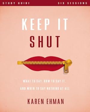 Imagen del vendedor de Keep It Shut Study Guide: What to Say, How to Say It, and When to Say Nothing at All (Paperback or Softback) a la venta por BargainBookStores
