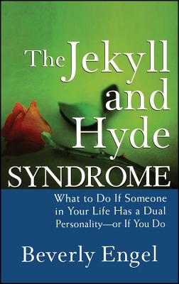 Seller image for The Jekyll and Hyde Syndrome: What to Do If Someone in Your Life Has a Dual Personality - Or If You Do (Hardback or Cased Book) for sale by BargainBookStores