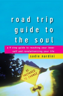 Seller image for Road Trip Guide to the Soul: A 9-Step Guide to Reaching Your Inner Self and Revolutionizing Your Life (Hardback or Cased Book) for sale by BargainBookStores