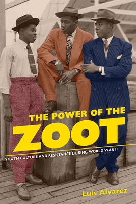 Bild des Verkufers fr The Power of the Zoot: Youth Culture and Resistance During World War II (Paperback or Softback) zum Verkauf von BargainBookStores