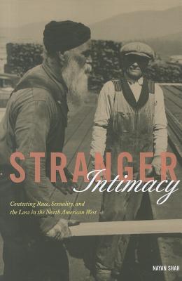 Seller image for Stranger Intimacy: Contesting Race, Sexuality and the Law in the North American West (Paperback or Softback) for sale by BargainBookStores