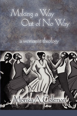Imagen del vendedor de Making a Way Out of No Way: A Womanist Theology (Paperback or Softback) a la venta por BargainBookStores