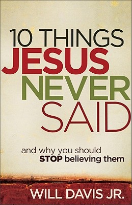 Seller image for 10 Things Jesus Never Said: And Why You Should Stop Believing Them (Paperback or Softback) for sale by BargainBookStores