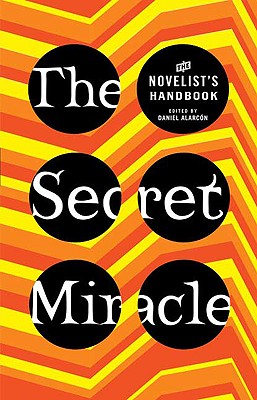 Seller image for The Secret Miracle: The Novelist's Handbook (Paperback or Softback) for sale by BargainBookStores