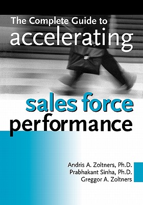 Imagen del vendedor de The Complete Guide to Accelerating Sales Force Performance (Paperback or Softback) a la venta por BargainBookStores