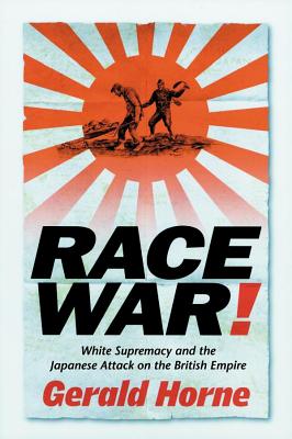 Seller image for Race War: White Supremacy and the Japanese Attack on the British Empire (Paperback or Softback) for sale by BargainBookStores