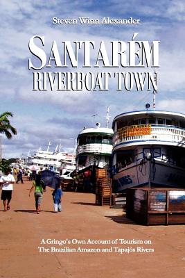 Seller image for Santarem, Riverboat Town (Paperback or Softback) for sale by BargainBookStores