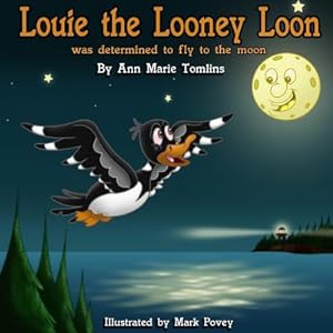 Seller image for Louie the Looney Loon Was Determined to Fly to the Moon (Paperback or Softback) for sale by BargainBookStores