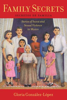 Seller image for Family Secrets: Stories of Incest and Sexual Violence in Mexico (Paperback or Softback) for sale by BargainBookStores