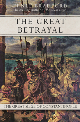 Imagen del vendedor de The Great Betrayal: The Great Siege of Constantinople (Paperback or Softback) a la venta por BargainBookStores