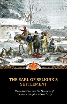 Seller image for Earl of Selkirk's Settlement: Upon the Red River in North America (Paperback or Softback) for sale by BargainBookStores