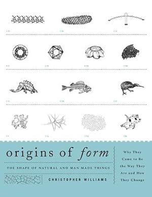 Image du vendeur pour Origins of Form: The Shape of Natural and Man-Made Things Why They Came to Be the Way They Are and How They Change (Paperback or Softback) mis en vente par BargainBookStores