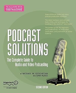 Imagen del vendedor de Podcast Solutions: The Complete Guide to Audio and Video Podcasting (Paperback or Softback) a la venta por BargainBookStores