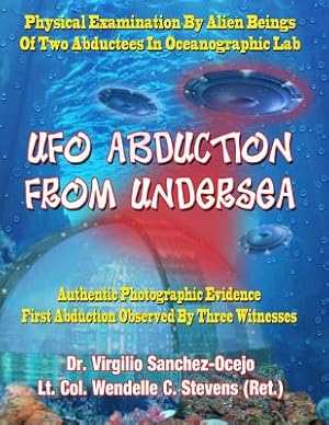 Seller image for UFO Abduction from Undersea: Physical Examination by Alien Beings of Two Abductees in Oceanographic Labs (Paperback or Softback) for sale by BargainBookStores