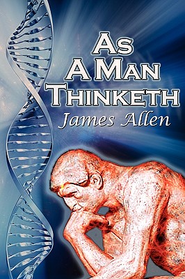 Seller image for As a Man Thinketh: James Allen's Bestselling Self-Help Classic, Control Your Thoughts and Point Them Toward Success (Paperback or Softback) for sale by BargainBookStores