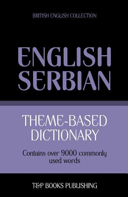 Seller image for Theme-Based Dictionary British English-Serbian - 9000 Words (Paperback or Softback) for sale by BargainBookStores