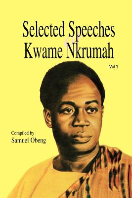 Seller image for Selected Speeches of Kwame Nkrumah. Volume 1 (Paperback or Softback) for sale by BargainBookStores