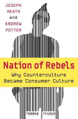 Seller image for Nation of Rebels: Why Counterculture Became Consumer Culture (Paperback or Softback) for sale by BargainBookStores
