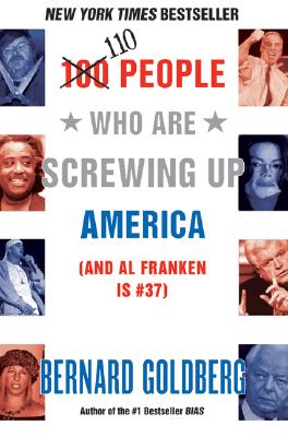 Imagen del vendedor de 110 People Who Are Screwing Up America: And Al Franken Is #37 (Paperback or Softback) a la venta por BargainBookStores