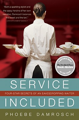Seller image for Service Included: Four-Star Secrets of an Eavesdropping Waiter (Paperback or Softback) for sale by BargainBookStores