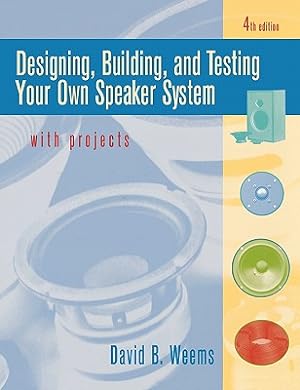 Imagen del vendedor de Designing, Building, and Testing Your Own Speaker System with Projects (Paperback or Softback) a la venta por BargainBookStores