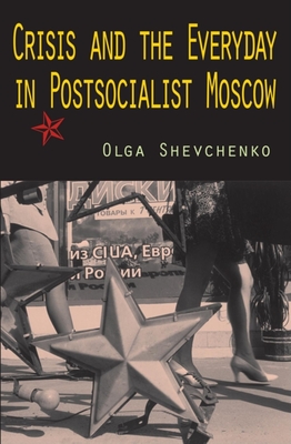 Imagen del vendedor de Crisis and the Everyday in Postsocialist Moscow (Paperback or Softback) a la venta por BargainBookStores