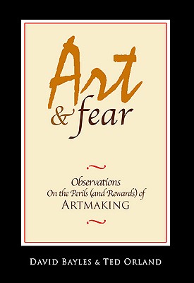 Seller image for Art & Fear: Observations on the Perils (and Rewards) of Artmaking (Paperback or Softback) for sale by BargainBookStores