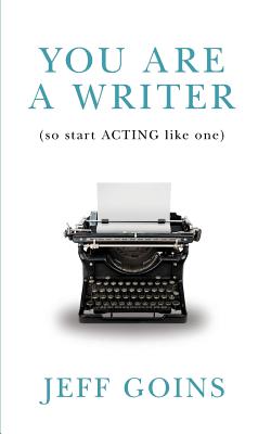 Seller image for You Are a Writer (So Start Acting Like One) (Paperback or Softback) for sale by BargainBookStores