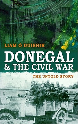 Immagine del venditore per Donegal & the Civil War: The Untold Story (Paperback or Softback) venduto da BargainBookStores
