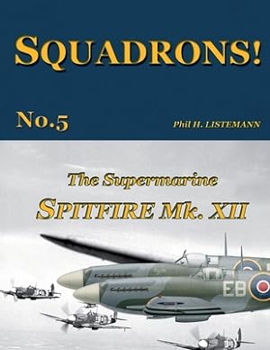 Image du vendeur pour The Supermarine Spitfire Mk.XII (Paperback or Softback) mis en vente par BargainBookStores