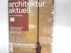 Bild des Verkufers fr ARCHITEKTUR AKTUELL. THE ART OF BUILDING. Thema: Fundamentals. Die Globalisierung der Moderne. Nr. 415. 10/2014. zum Verkauf von Antiquariat Bookfarm