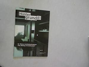 Seller image for HINTERGRUND 41. 16. Wiener Architekturkongress "The Making of Architekture". 1/2009. for sale by Antiquariat Bookfarm