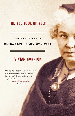 Seller image for The Solitude of Self: Thinking about Elizabeth Cady Stanton (Paperback or Softback) for sale by BargainBookStores
