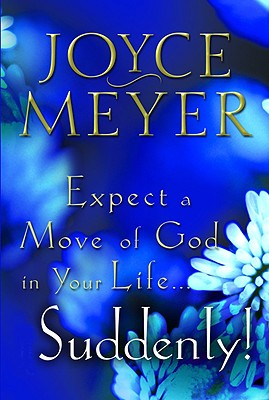 Imagen del vendedor de Expect a Move of God in Your Life.Suddenly (Paperback or Softback) a la venta por BargainBookStores