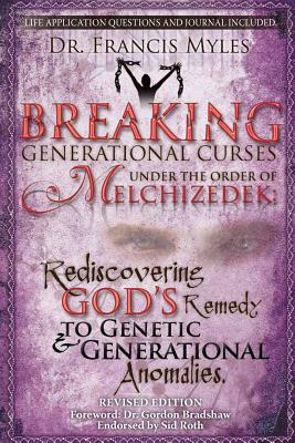 Immagine del venditore per Breaking Generational Curses Under the Order of Melchizedek: God's Remedy to Generational and Genetic Anomalies (Paperback or Softback) venduto da BargainBookStores