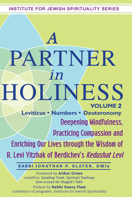Seller image for A Partner in Holiness Vol 2: Deepening Mindfulness, Practicing Compassion and Enriching Our Lives Through the Wisdom of R. Levi Yitzhak of Berdiche (Paperback or Softback) for sale by BargainBookStores