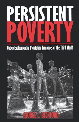 Immagine del venditore per Persistent Poverty: Underdevelopment in Plantation Economies of the Third World (Paperback or Softback) venduto da BargainBookStores