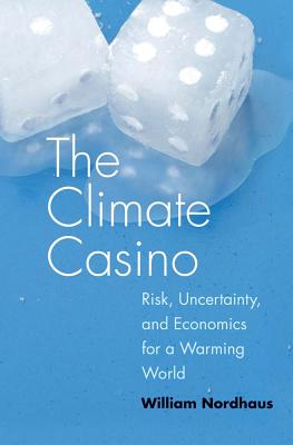 Imagen del vendedor de The Climate Casino: Risk, Uncertainty, and Economics for a Warming World (Paperback or Softback) a la venta por BargainBookStores