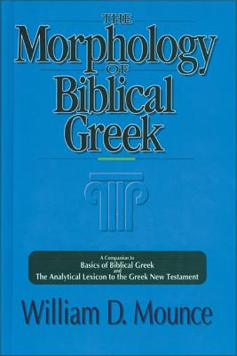 Image du vendeur pour The Morphology of Biblical Greek: A Companion to Basics of Biblical Greek and the Analytical Lexicon to the Greek New Testament (Paperback or Softback) mis en vente par BargainBookStores