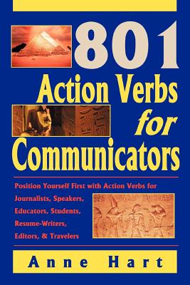 Imagen del vendedor de 801 Action Verbs for Communicators: Position Yourself First with Action Verbs for Journalists, Speakers, Educators, Students, Resume-Writers, Editors (Paperback or Softback) a la venta por BargainBookStores