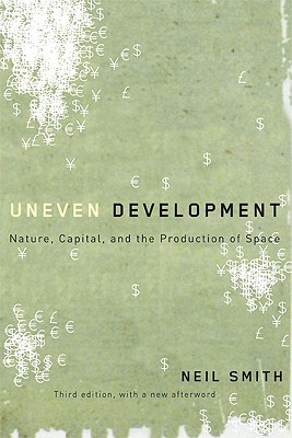 Image du vendeur pour Uneven Development: Nature, Capital, and the Production of Space (Paperback or Softback) mis en vente par BargainBookStores