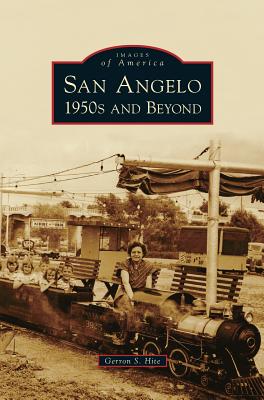 Seller image for San Angelo 1950s and Beyond (Hardback or Cased Book) for sale by BargainBookStores