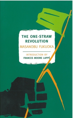 Image du vendeur pour The One-Straw Revolution: An Introduction to Natural Farming (Paperback or Softback) mis en vente par BargainBookStores